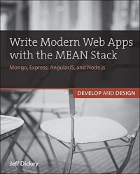 Image of Write modern web apps with the MEAN stack : Mongo, Express, AngularJS, and Node.js