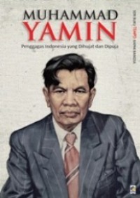 Image of Muhammad Yamin Penggagas Indonesia yang Dihujat dan Dipuja