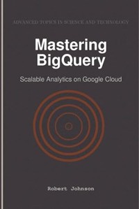 Image of Mastering BigQuery: Scalable Analytics on Google Cloud