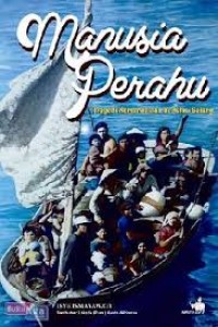 Image of Manusia Perahu: Tragedi Kemanusiaan di Pulau Galang