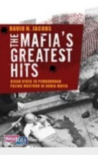 Image of The Mafia’s Greatest Hits: Kisah Nyata 10 Pembunuhan Paling Masyhur di Dunia Mafia