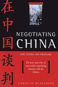 Image of Negotiating China : case studies and strategies