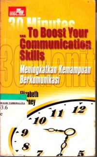 Image of 30 minutes to boost your communication skills : 30 menit meningkatkan kemampuan berkomunikasi