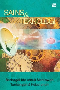 Image of Sains&teknologi:berbagai ide untuk menjawab tantangan dan kebutuhan
