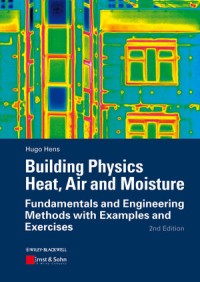 Image of Building physics--heat, air and moisture : fundamentals and engineering methods with examples and exercises. Second Edition
