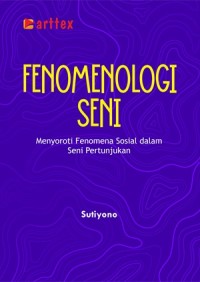 Image of Fenomenologi Seni: Menyoroti Fenomena Sosial dalam Seni Pertunjukan