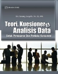 Image of Teori, Kuesioner dan Analisis Data Untuk Pemasaran Dan Perilaku Konsumen