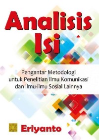 Image of Analisis isi pengantar metodologi untuk penelitian ilmu komunikasi dan Ilmu-Ilmu sosial lainnya