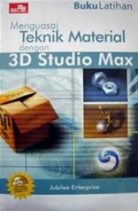Image of Menguasai teknik material dengan 3 D Studio Max