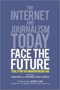 Image of The Internet And Journalism Today Face The Future