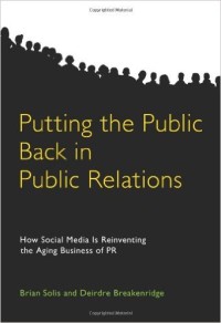 Image of Putting The Public Back In Public Relations; How Social Meda Is Reinventing The Aging Business Of PR