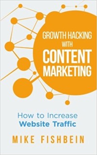 Image of Growth hacking with content marketing : how to increase website traffic