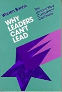 Image of Why leaders can't lead : the unconscious conspiracy continues