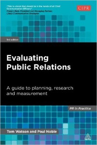 Image of Evaluating public relations : a guide to planning, research and measurement. Third Edition