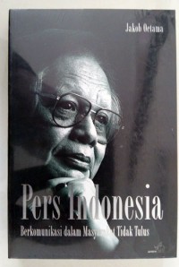 Image of Pers Indonesia : Berkomunikasi dalam masyarakat tidak tulus
