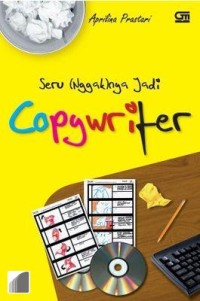 Image of Seru (nggak)nya jadi copywriter
