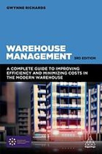 Image of Warehouse management : a complete guide to improving efficiency and minimizing costs in the modern warehouse