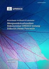 Image of Kecerdasan Artifisial di Indonesia : Mengontekstualisasikan Rekomendasi UNESCO tentang Etika KA dalam Pancasila