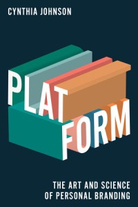 Image of Platform : the art and science of personal branding