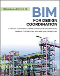 Image of BIM for design coordination : a virtual design and construction guide for designers, general contractors, and MEP subcontractors
