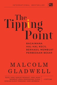 Image of The tipping point : Bagaimana hal-hal kecil berhasil membuat perbedaan besar
