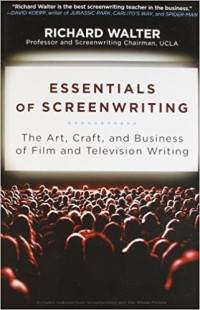 Image of Essentials Of Screenwriting : The Art, Craft, And Business Of FIlm and Television Writing