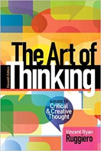 Image of The art of thinking : a guide to critical and creative thought. Eleventh Edition