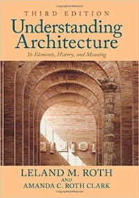 Image of Understanding architecture : its elements, history, and meaning. Third Edition