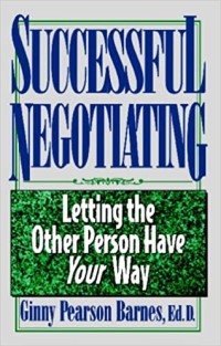 Image of Successful negotiating : letting the other person have your way