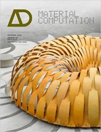 Image of Material computation : higher integration in morphogenetic design