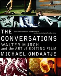 Image of The conversations : Walter murch and the art of editing film