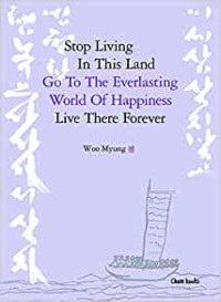 Image of Stop living in this land go to everlasting world of happiness live there forever