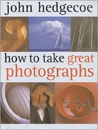Image of How TO Take Great Photographs