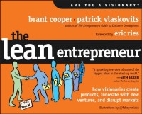 Image of The Lean entrepreneur : how visionaries create products, innovate with new ventures, and disrupt markets