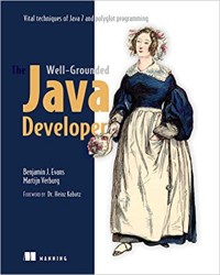 Image of Well-grounded java developer : vital techniques of java 7 and polyglot programming.