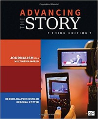 Image of Advancing the Story : Broadcast Journalism in a Multimedia World. Third Edition