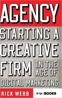 Image of Agency : starting a creative firm in the age of digital marketing