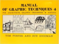 Image of Manual of graphic techniques 4 : for architects, graphic designers & artists