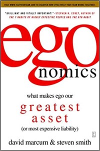 Image of Egonomics : what makes ego our greatest asset (or most expencive liability)