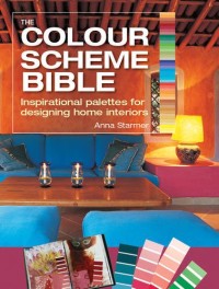 Image of The Color Scheme Bible : Inspirational Palettes for Designing Home Interiors
