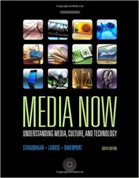 Image of Media Now : Understanding Media, Culture, and Technology. Sixth Edition