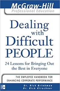 Image of Dealing with difficult people : 24 lessons for bringing out the best in everyone