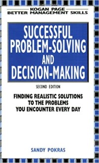 Image of Successful problem-solving and decision-making : Finding realistic solutions to the problems you encounter every day
