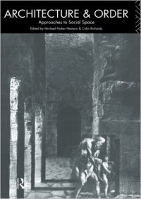 Image of Architecture and order : approaches to social space
