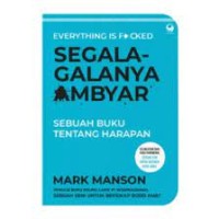 Image of Segala-galanya Ambyar: Sebuah Buku Tentang Harapan