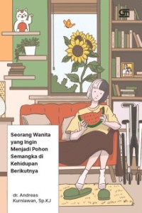 Image of Seorang wanita yang ingin menjadi pohon semangka di kehidupan berikutnya