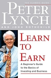 Image of Learn to earn : a beginner's guide to the basics of investing and business
