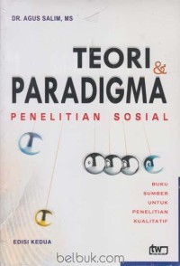 Image of Teori dan paradigma penelitian sosial : buku sumber untuk penelitian kualitatif, edisi kedua
