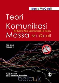 Image of Teori Komunikasi Massa McQuail Buku 2. Edisi Keenam