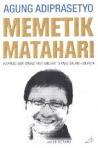 Image of Memetik Matahari: Inspirasi dari Orang-orang yang Melihat Terang dalam Hidupnya